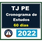 TJ PE - Juiz Substituto - Cronograma de Estudos - 60 DIAS (CERS 2022.2) Magistratura do Tribunal de Justiça do Estado de Pernambuco